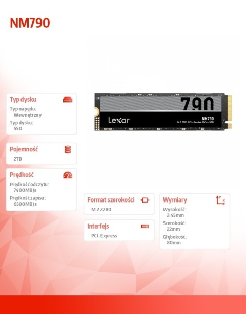 Lexar Dysk SSD NM790 2TB NVMe PCI-E Gen4 x4 M.2 2280 7200/6500MB/s Lexar Dysk SSD NM790 2TB NVMe PCI-E Gen4 x4 M.2 2280 7200/6500MB/s